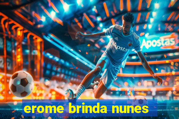 erome brinda nunes